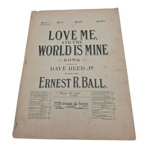 Love Me And The World Is Mine Dave Reed Ernest R Ball Piano Sheet Music 1906‎